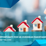 Investment Opportunity for UK Overseas Pakistanis