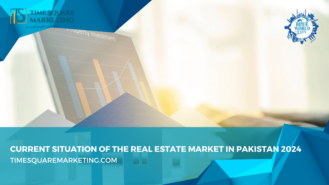 Current Situation of the Real Estate Market in Pakistan 2024