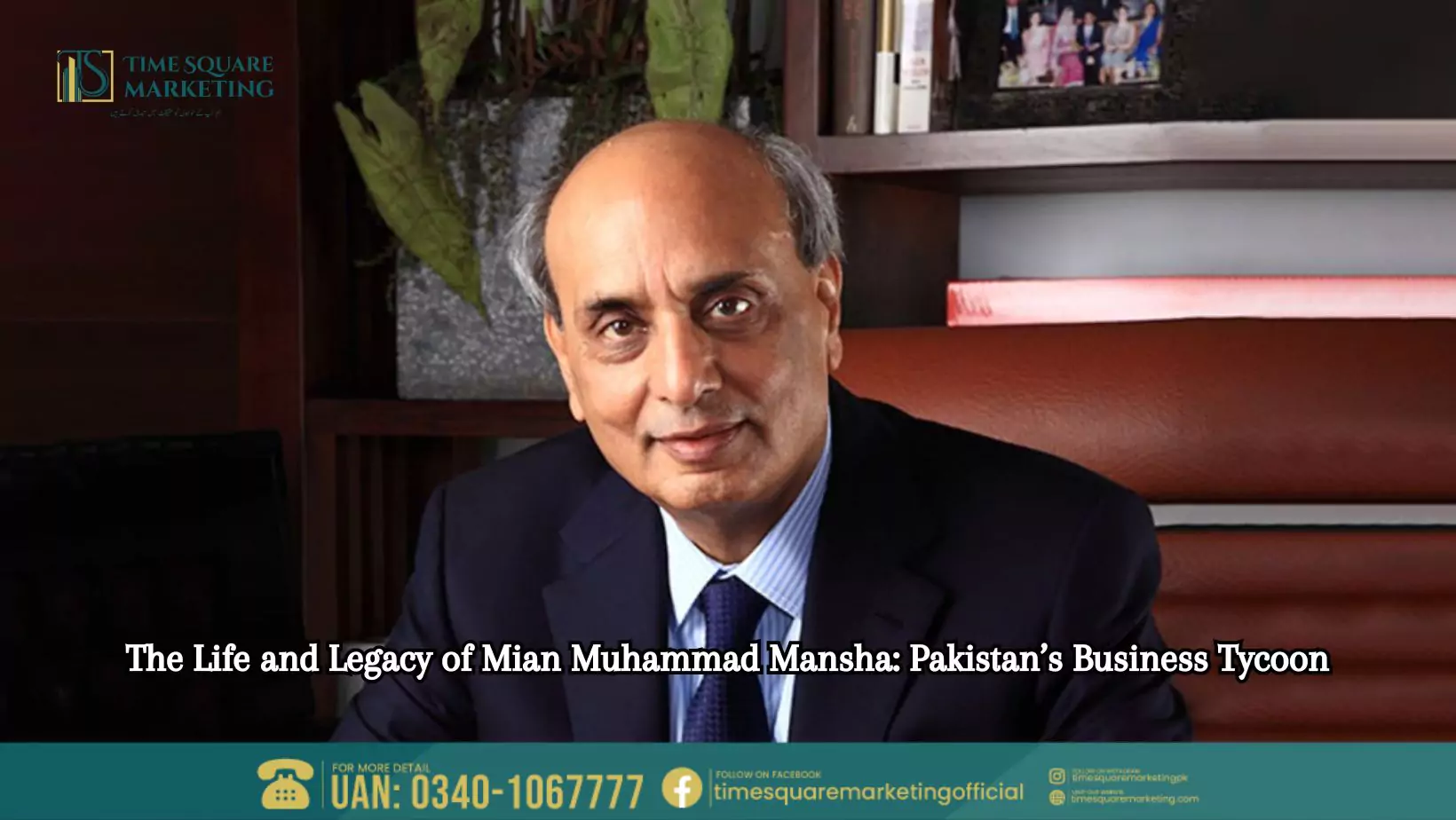 The Life and Legacy of Mian Muhammad Mansha Pakistan’s Business Tycoon
