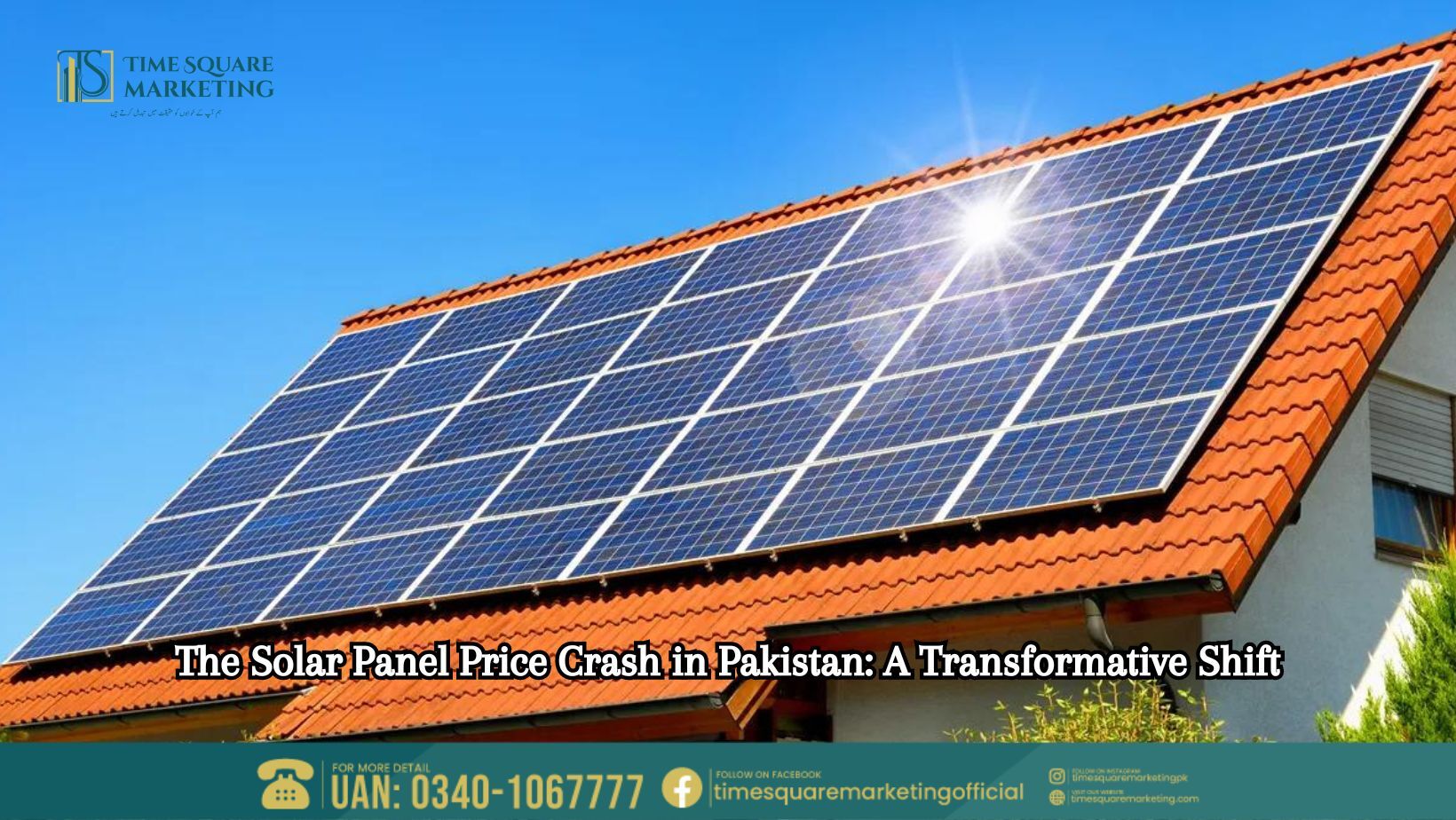 The Solar Panel Price Crash in Pakistan A Transformative Shift