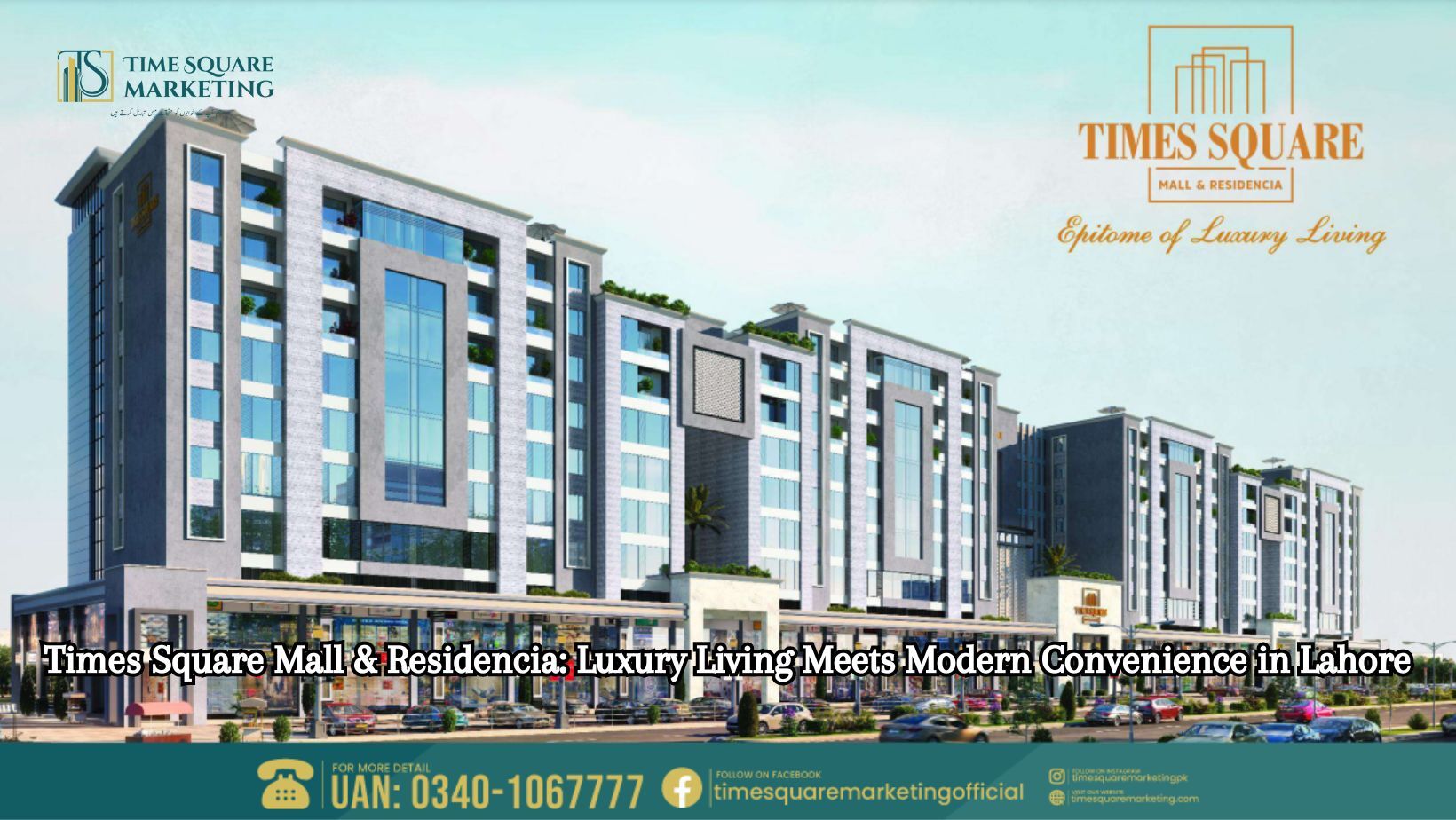Times Square Mall & Residencia: Luxury Living Meets Modern Convenience in Lahore