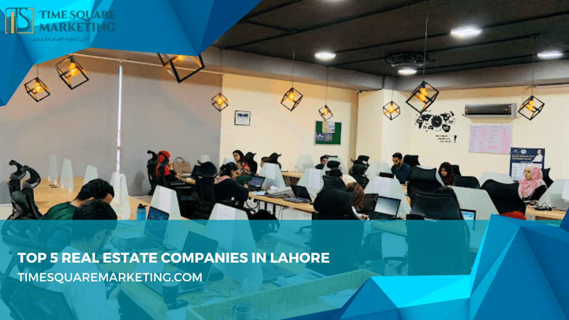 Real Estate Companies in Lahore