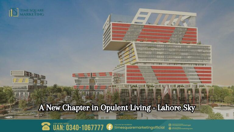 A New Chapter in Opulent Living - Lahore Sky