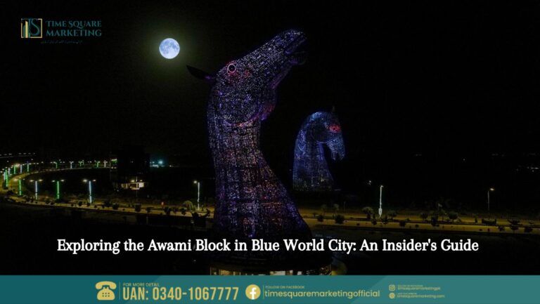 Exploring the Awami Block in Blue World City An Insider's Guide